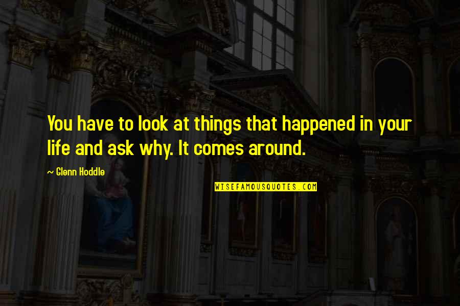 Sponging Quotes By Glenn Hoddle: You have to look at things that happened