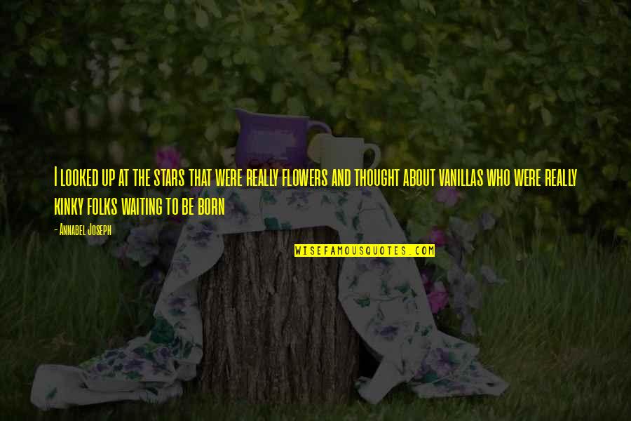 Sponsler Turbine Quotes By Annabel Joseph: I looked up at the stars that were Sponsler Turbine Quotes By Annabel Joseph: I looked up at the stars that were