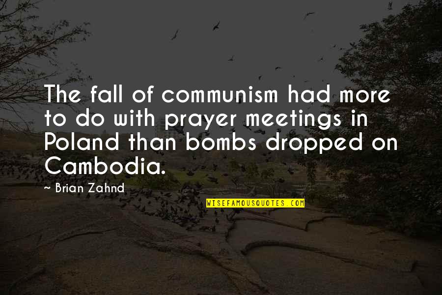 Spoonbills Cousin Quotes By Brian Zahnd: The fall of communism had more to do
