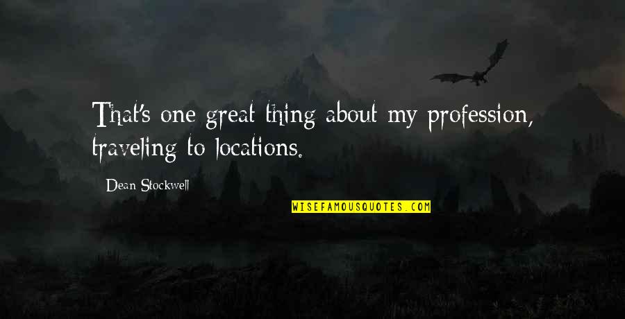 Spoonfuls Cereal Quotes By Dean Stockwell: That's one great thing about my profession, traveling