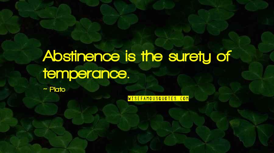 Spoorless Quotes By Plato: Abstinence is the surety of temperance.