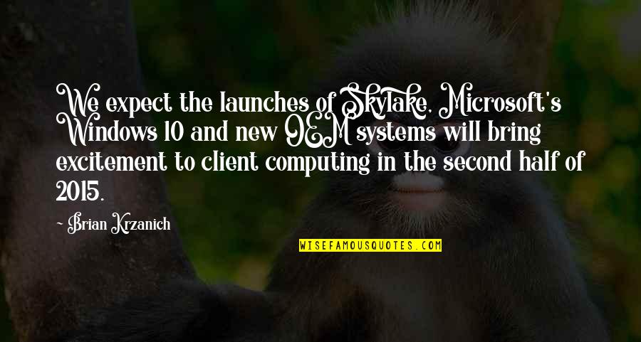 Sporcle Afi Quotes By Brian Krzanich: We expect the launches of Skylake, Microsoft's Windows Sporcle Afi Quotes By Brian Krzanich: We expect the launches of Skylake, Microsoft's Windows