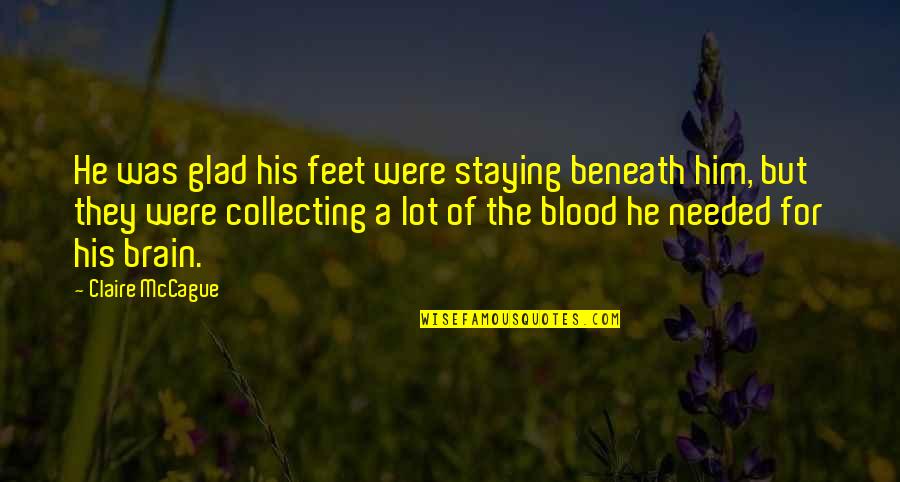 Sporcle Simpsons Quotes By Claire McCague: He was glad his feet were staying beneath Sporcle Simpsons Quotes By Claire McCague: He was glad his feet were staying beneath