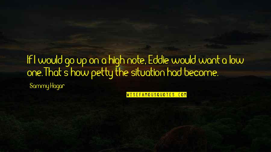 Sporcle Simpsons Quotes By Sammy Hagar: If I would go up on a high