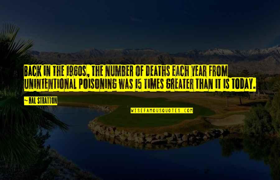 Sport Has The Power To Change The World Quotes By Hal Stratton: Back in the 1960s, the number of deaths Sport Has The Power To Change The World Quotes By Hal Stratton: Back in the 1960s, the number of deaths