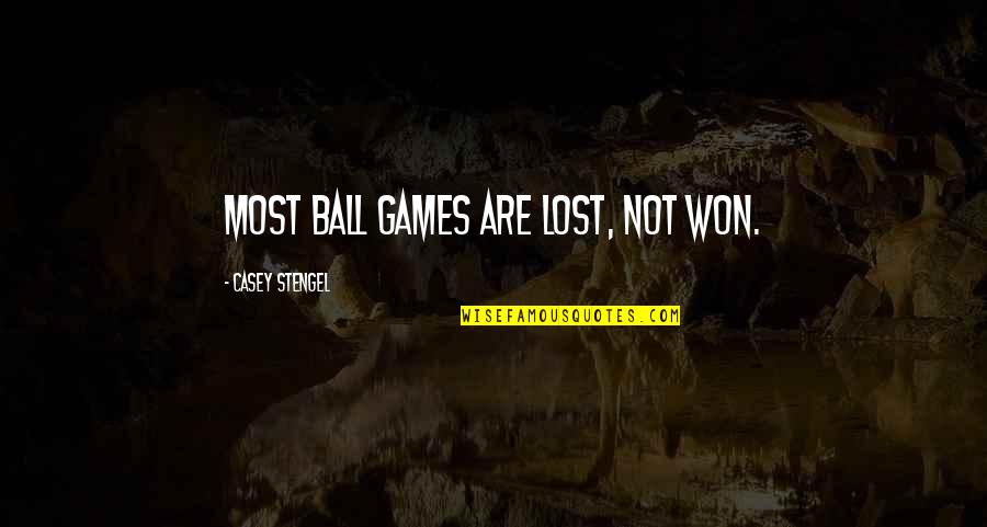 Sports Ball Quotes By Casey Stengel: Most ball games are lost, not won.