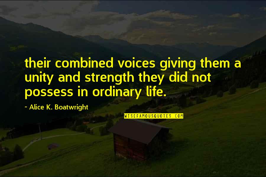 Sports Discouragement Quotes By Alice K. Boatwright: their combined voices giving them a unity and
