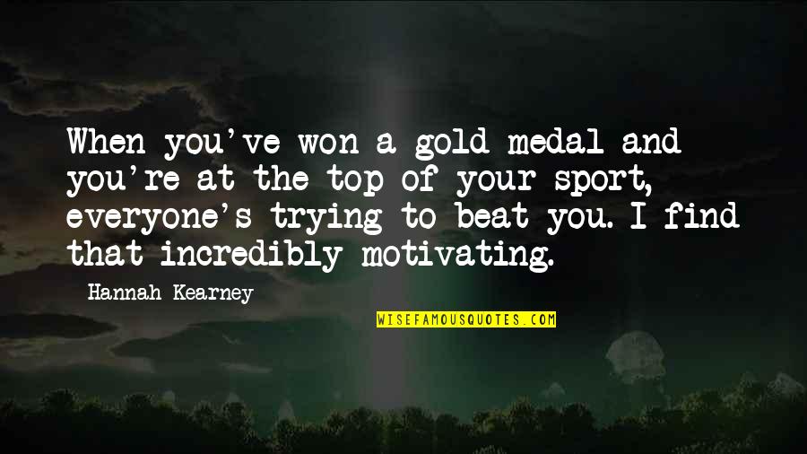 Sports Medal Quotes By Hannah Kearney: When you've won a gold medal and you're Sports Medal Quotes By Hannah Kearney: When you've won a gold medal and you're