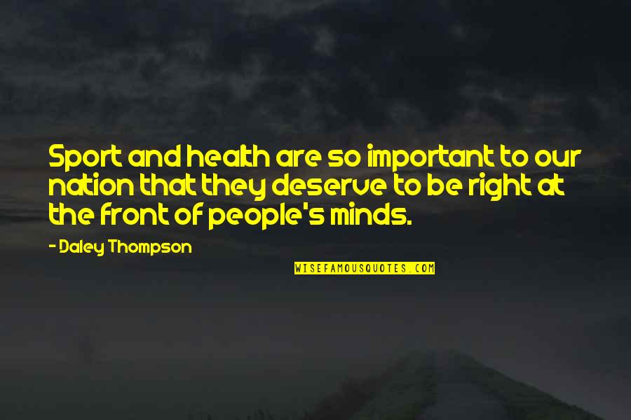 Sports Nation Quotes By Daley Thompson: Sport and health are so important to our
