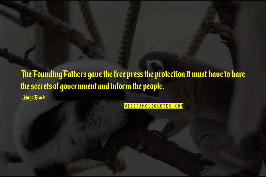 Sports Nation Quotes By Hugo Black: The Founding Fathers gave the free press the