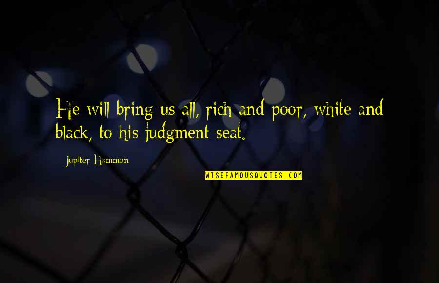 Sports Nation Quotes By Jupiter Hammon: He will bring us all, rich and poor,