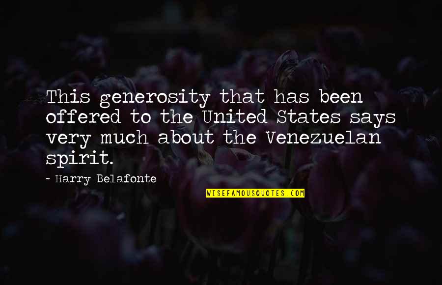 Sports Upsets Quotes By Harry Belafonte: This generosity that has been offered to the