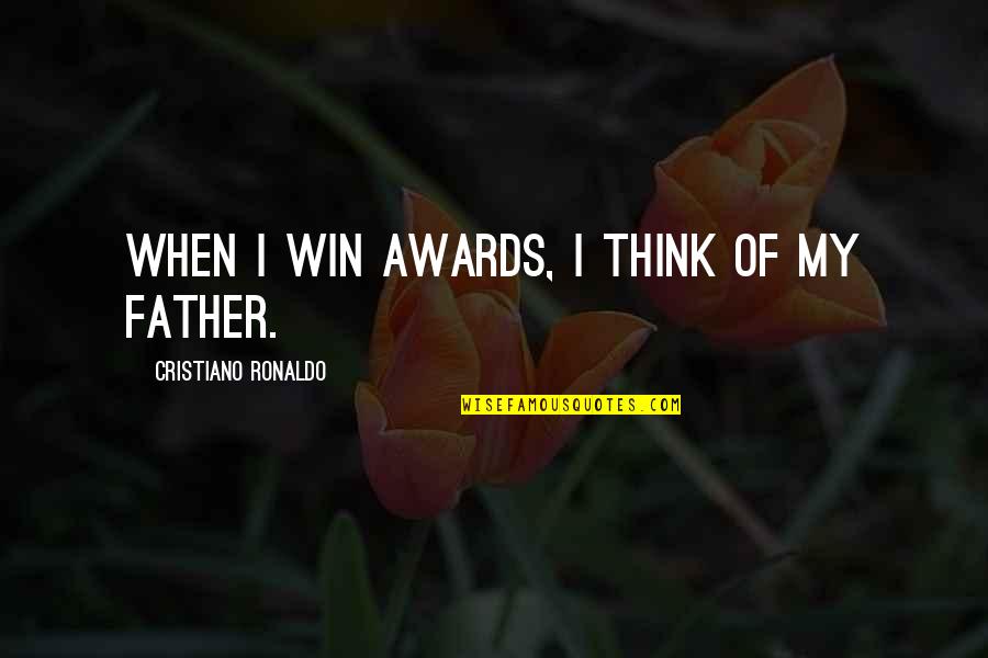 Sports Winning Quotes By Cristiano Ronaldo: When I win awards, I think of my