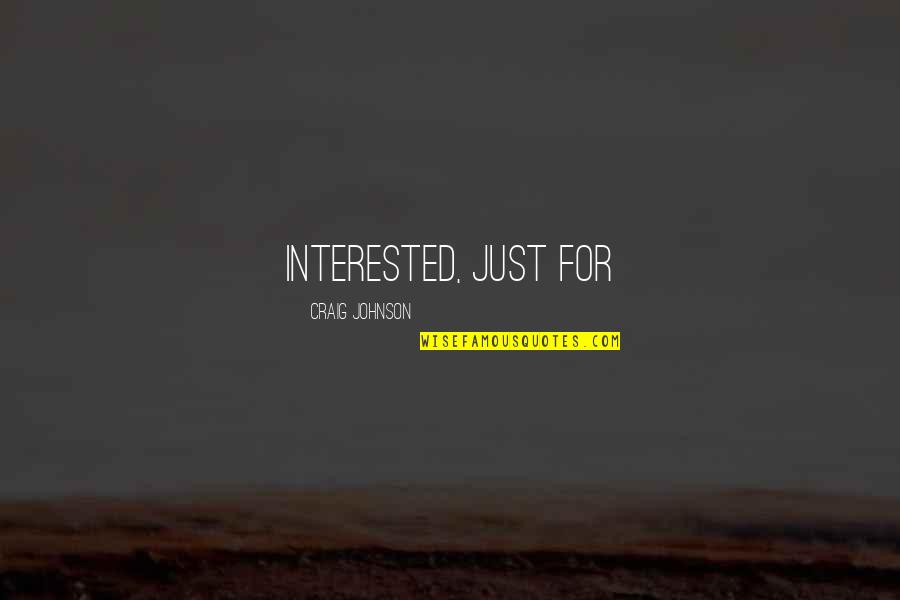 Sportsmanship From Michael Jordan Quotes By Craig Johnson: Interested, just for