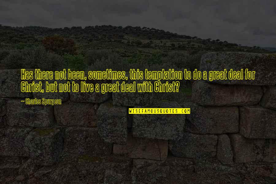 Sportster Forward Controls Quotes By Charles Spurgeon: Has there not been, sometimes, this temptation to Sportster Forward Controls Quotes By Charles Spurgeon: Has there not been, sometimes, this temptation to