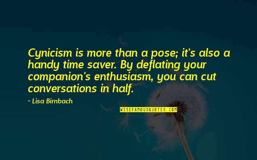 S'pose Quotes By Lisa Birnbach: Cynicism is more than a pose; it's also