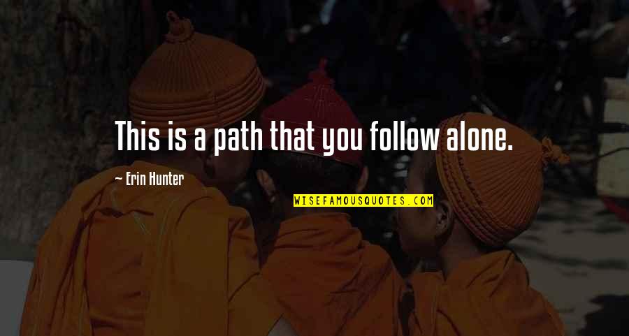 Sposito Insurance Quotes By Erin Hunter: This is a path that you follow alone. Sposito Insurance Quotes By Erin Hunter: This is a path that you follow alone.