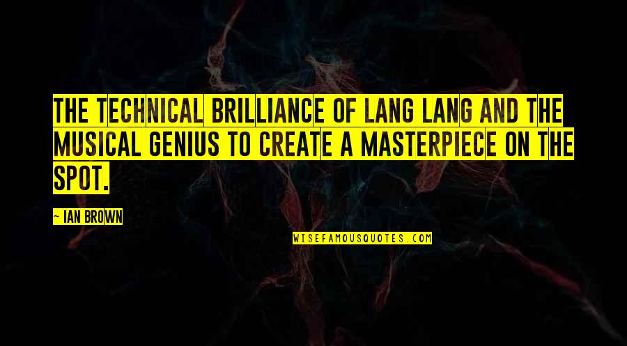 Spot On Quotes By Ian Brown: The technical brilliance of Lang Lang and the Spot On Quotes By Ian Brown: The technical brilliance of Lang Lang and the