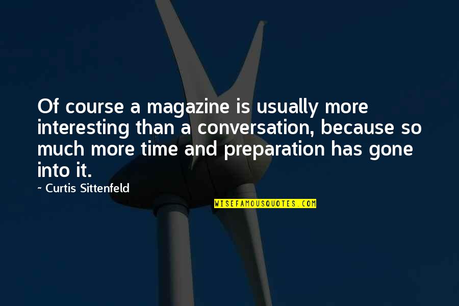 Spot The Difference Quotes By Curtis Sittenfeld: Of course a magazine is usually more interesting