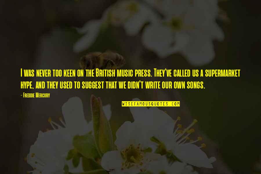 Spotlighted Quotes By Freddie Mercury: I was never too keen on the British Spotlighted Quotes By Freddie Mercury: I was never too keen on the British