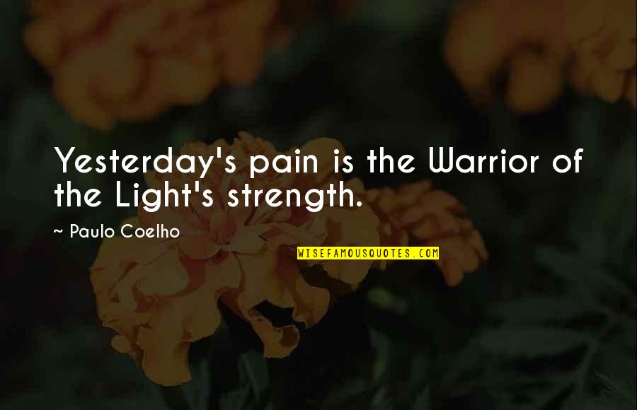 Spotlights Background Quotes By Paulo Coelho: Yesterday's pain is the Warrior of the Light's