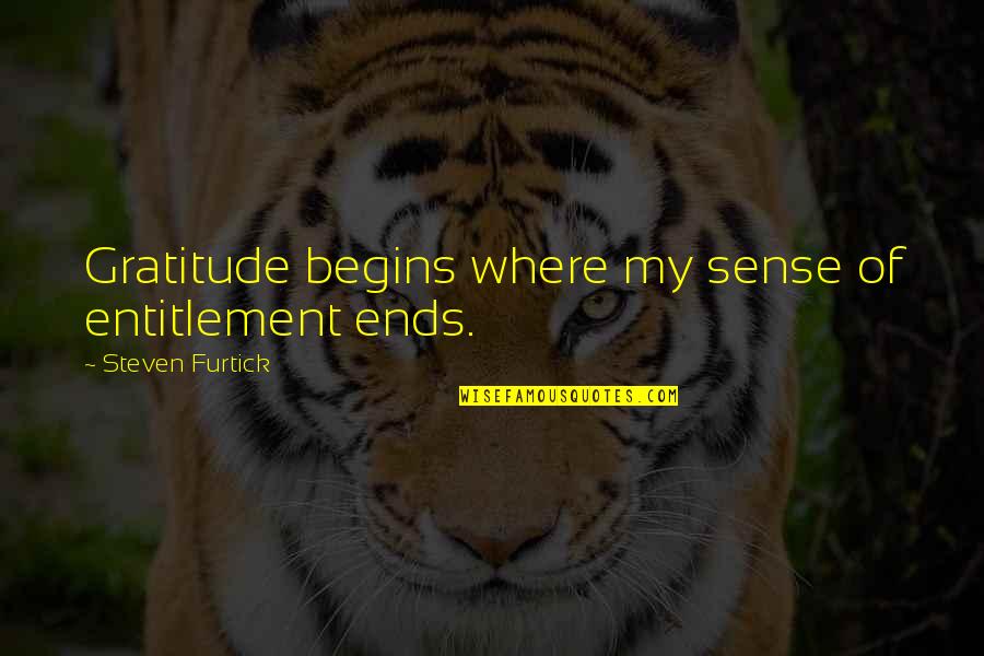 Spotted Lonely Boy Quotes By Steven Furtick: Gratitude begins where my sense of entitlement ends.