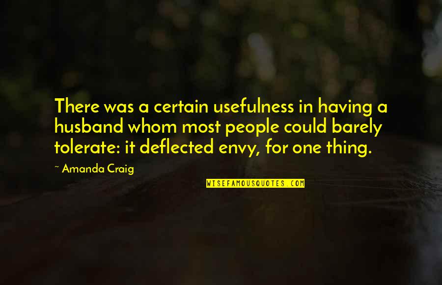 Spouse Marriage Quotes By Amanda Craig: There was a certain usefulness in having a