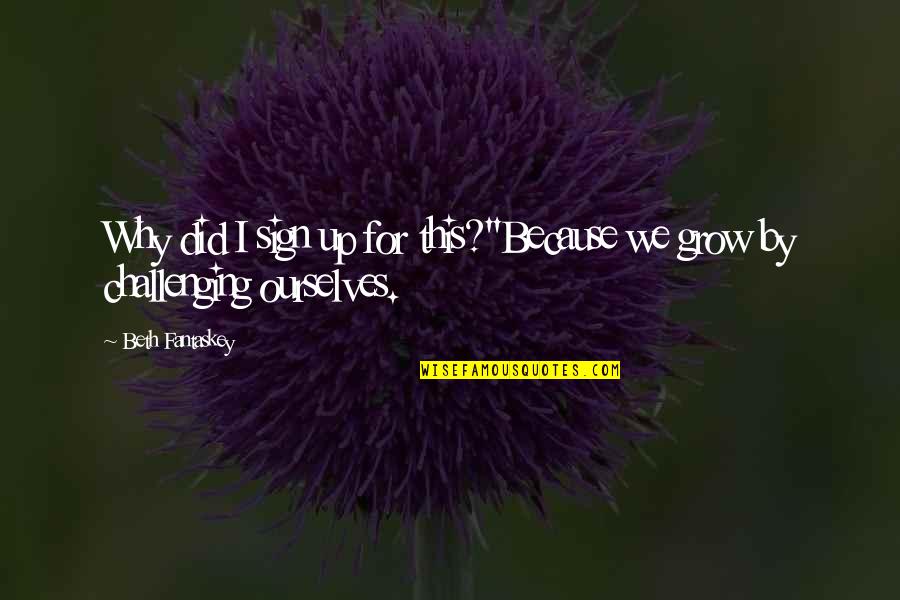 Sprain Quotes By Beth Fantaskey: Why did I sign up for this?''Because we Sprain Quotes By Beth Fantaskey: Why did I sign up for this?''Because we
