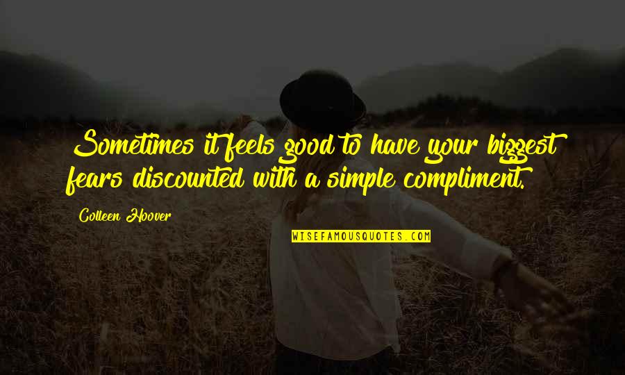 Spread Eagles Figure Quotes By Colleen Hoover: Sometimes it feels good to have your biggest Spread Eagles Figure Quotes By Colleen Hoover: Sometimes it feels good to have your biggest
