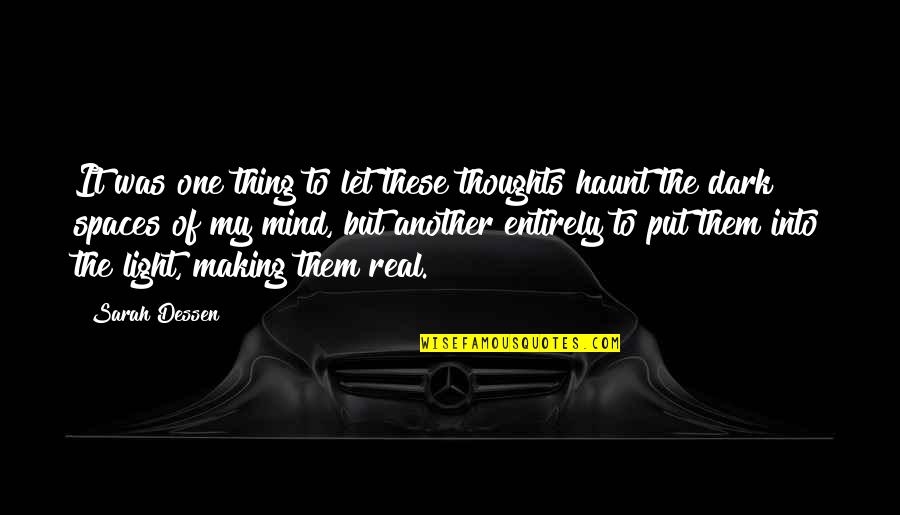 Spread Eagles Figure Quotes By Sarah Dessen: It was one thing to let these thoughts Spread Eagles Figure Quotes By Sarah Dessen: It was one thing to let these thoughts