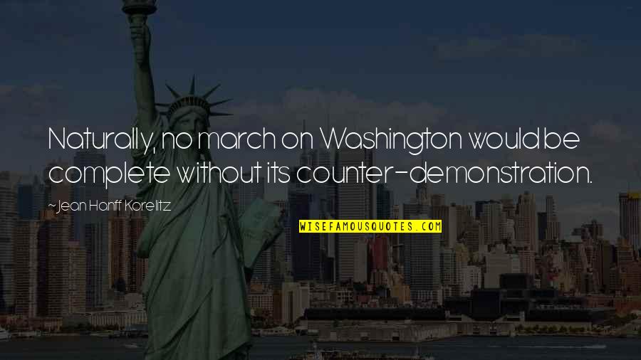 Spread The Gospel Quotes By Jean Hanff Korelitz: Naturally, no march on Washington would be complete