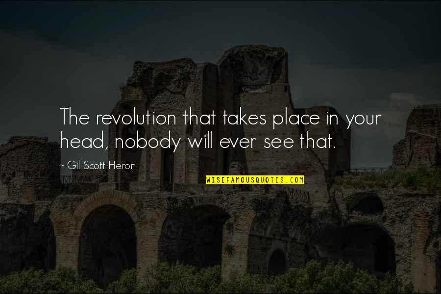 Spreading Your Wings Quotes By Gil Scott-Heron: The revolution that takes place in your head,