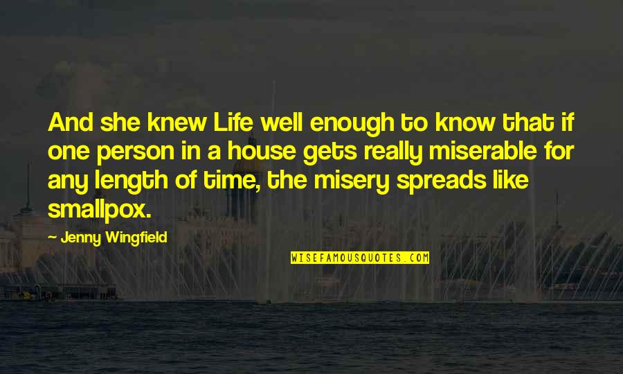 Spreads Quotes By Jenny Wingfield: And she knew Life well enough to know