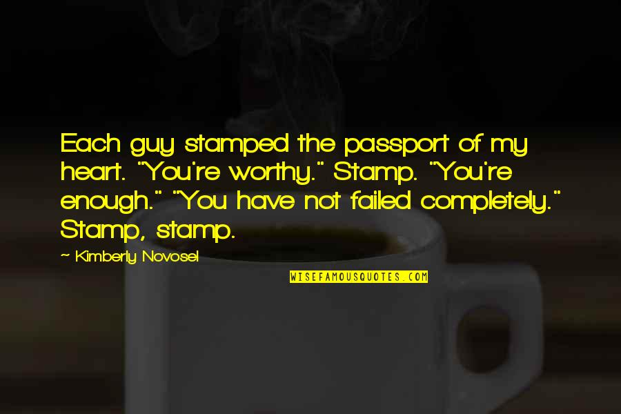Sprewell Knicks Quotes By Kimberly Novosel: Each guy stamped the passport of my heart. Sprewell Knicks Quotes By Kimberly Novosel: Each guy stamped the passport of my heart.