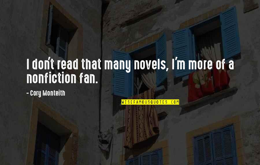 Sprichwort Deutsch Quotes By Cory Monteith: I don't read that many novels, I'm more