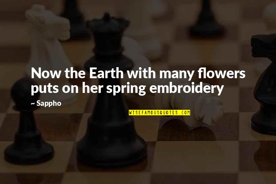 Spring Flowers Quotes By Sappho: Now the Earth with many flowers puts on