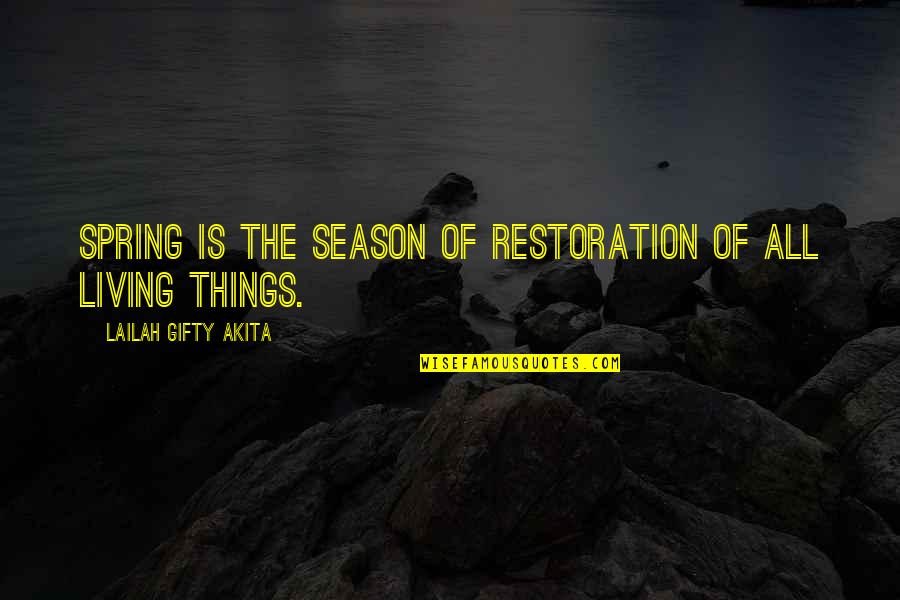 Spring Life Quotes By Lailah Gifty Akita: Spring is the season of restoration of all Spring Life Quotes By Lailah Gifty Akita: Spring is the season of restoration of all