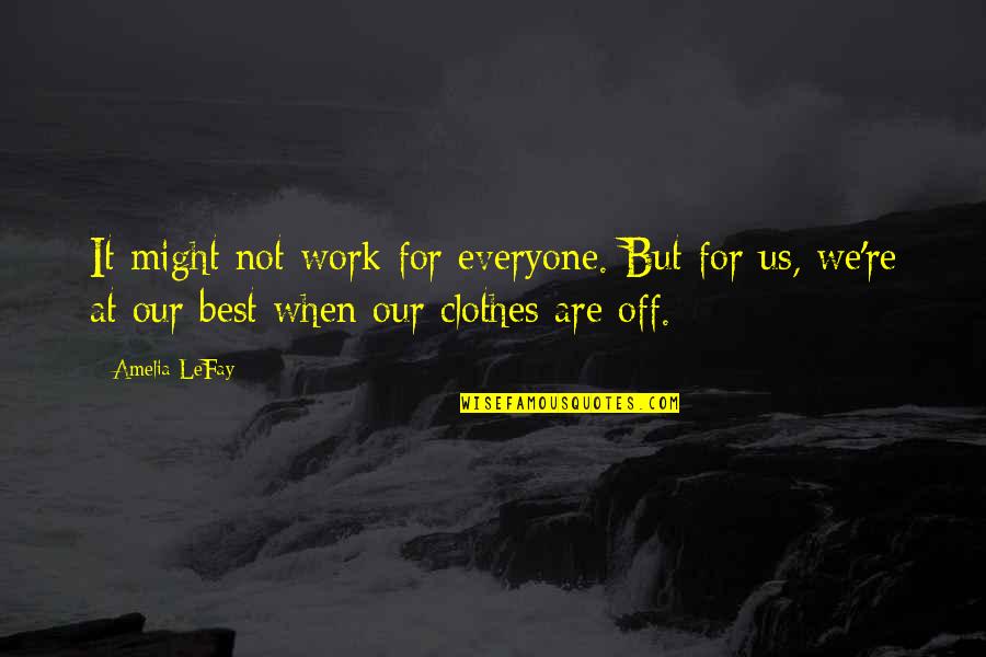 Spring Time Love Quotes By Amelia LeFay: It might not work for everyone. But for Spring Time Love Quotes By Amelia LeFay: It might not work for everyone. But for