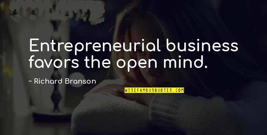 Spring When Does It End Quotes By Richard Branson: Entrepreneurial business favors the open mind. Spring When Does It End Quotes By Richard Branson: Entrepreneurial business favors the open mind.