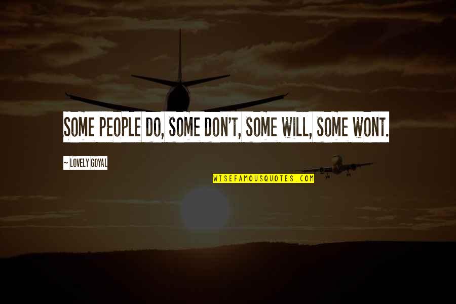 Springtide Press Quotes By Lovely Goyal: Some people do, some don't, some will, some Springtide Press Quotes By Lovely Goyal: Some people do, some don't, some will, some