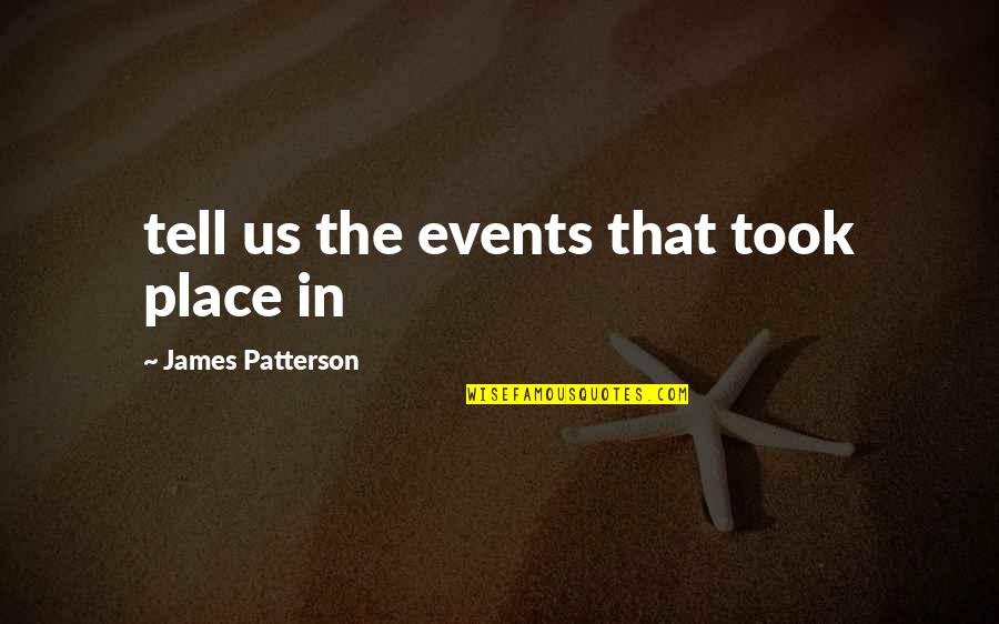 Sprinkle Glitter Quotes By James Patterson: tell us the events that took place in