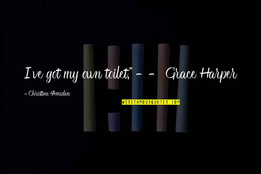 Sprinkled Donuts Quotes By Christine Amsden: I've got my own toilet." -- Grace Harper Sprinkled Donuts Quotes By Christine Amsden: I've got my own toilet." -- Grace Harper