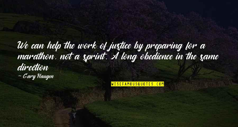 Sprint Quotes By Gary Haugen: We can help the work of justice by