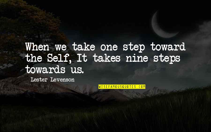 Sprinting Motivational Quotes By Lester Levenson: When we take one step toward the Self,