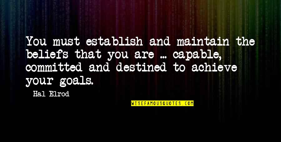 Sprite Music Quotes By Hal Elrod: You must establish and maintain the beliefs that Sprite Music Quotes By Hal Elrod: You must establish and maintain the beliefs that
