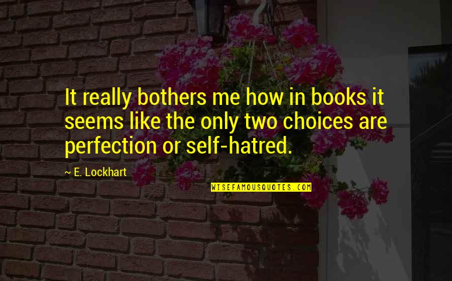 Spritzer Recipe Quotes By E. Lockhart: It really bothers me how in books it Spritzer Recipe Quotes By E. Lockhart: It really bothers me how in books it