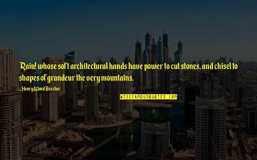 Spruting Quotes By Henry Ward Beecher: Rain! whose soft architectural hands have power to Spruting Quotes By Henry Ward Beecher: Rain! whose soft architectural hands have power to