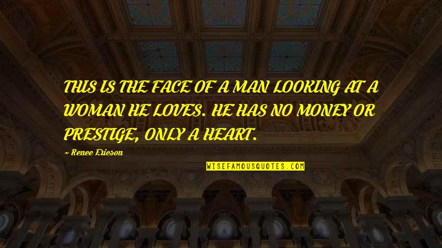 Spucin Quotes By Renee Ericson: THIS IS THE FACE OF A MAN LOOKING