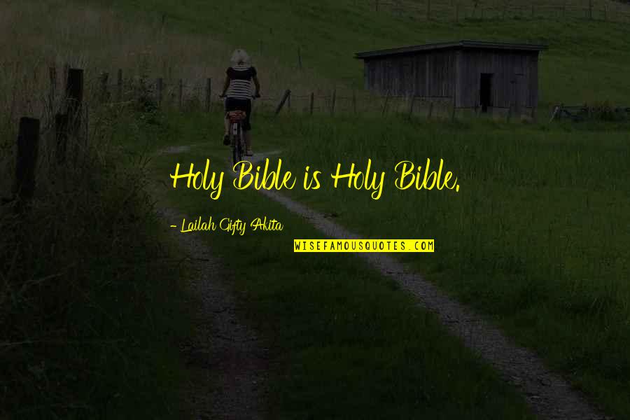 Spurs Team Quotes By Lailah Gifty Akita: Holy Bible is Holy Bible.