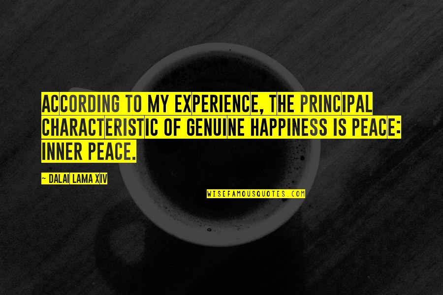 Spyres Scottish Rock Quotes By Dalai Lama XIV: According to my experience, the principal characteristic of Spyres Scottish Rock Quotes By Dalai Lama XIV: According to my experience, the principal characteristic of